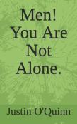 Men!  You Are Not Alone.