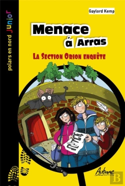 Bertrand.pt - Menace À Arras : La Section Orion Enquête