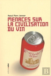 Menaces Sur La Civilisation Du Vin