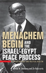 Menachem Begin And The Israel-Egypt Peace Process