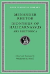Menander Rhetor. Dionysius Of Halicarnassus: Ars Rhetorica