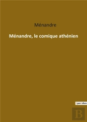 Menandre Le Comique Athenien