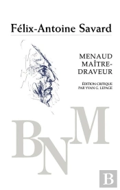 Menaud, Maître-Draveur: Félix-Antoine Savard