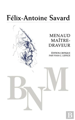 Bertrand.pt - Menaud, Maître-Draveur: Félix-Antoine Savard