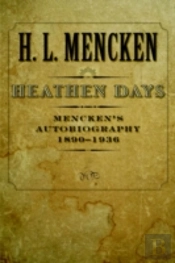 Mencken'S Autobiographyheathen Days, 1890-1936