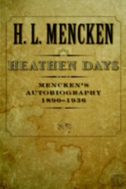 Bertrand.pt - Mencken'S Autobiographyheathen Days, 1890-1936