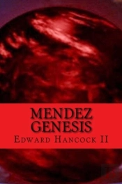Mendez Genesis: An Alex Mendez Tale