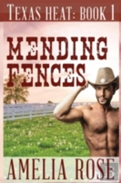 Mending Fences: Texas Heat Series: Book 1