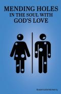 Mending Holes In The Soul With God'S Love