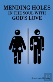 Mending Holes In The Soul With God'S Love