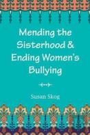 Mending The Sisterhood & Ending Women'S Bullying