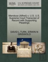 Mendoza (Alfred) V. U.S. U.S. Supreme Court Transcript Of Record With Supporting Pleadings