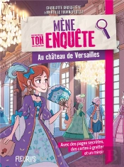 Mène Ton Enquête : Au Château De Versailles