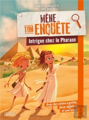 Mène Ton Enquête : Intrigue Chez Le Pharaon