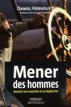 Bertrand.pt - Mener Des Hommes ; Asseoir Son Autorité Et Sa Légitimité