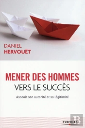 Mener Des Hommes Vers Le Succès (3e Édition)