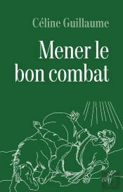 Mener Le Bon Combat : Lecture Croisée Des Lettres De Saint Paul Et Du Code D'Honneur De La Légion
