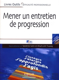 Bertrand.pt - Mener Un Entretien De Progression : J'Intègre, J'Élargis, J'Approfondis, J'Agis