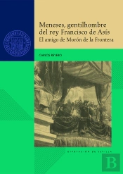 Meneses, Gentilhombre Del Rey Francisco De Asis. El Amigo De Moro