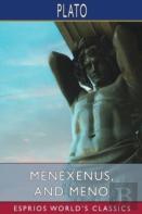 Menexenus, And Meno (Esprios Classics)