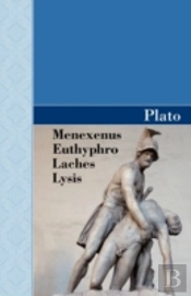 Menexenus, Euthyphro, Laches And Lysis D
