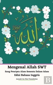 Mengenal Allah Swt Sang Pencipta Alam Se