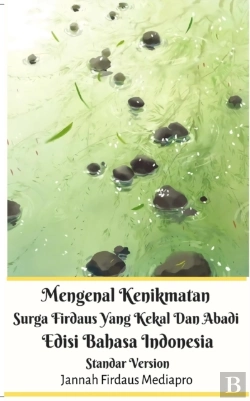 Bertrand.pt - Mengenal Kenikmatan Surga Firdaus Yang Kekal Dan Abadi Edisi Bahasa Indonesia Standar Version