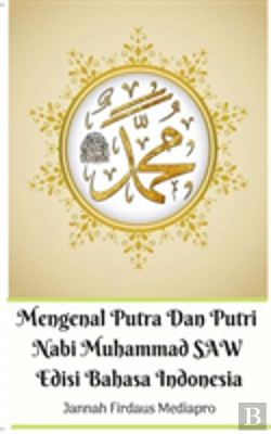 Bertrand.pt - Mengenal Putra Dan Putri Nabi Muhammad Saw Edisi Bahasa Indonesia