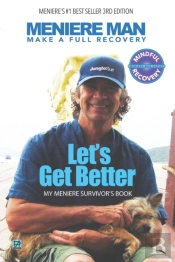 Meniere Man. Let'S Get Better.: Make A F