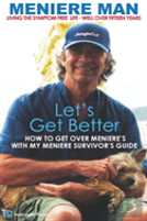 Meniere Man. Let'S Get Better.