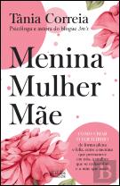Menina, Mulher e Mãe