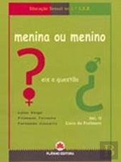 Menina ou Menino Eis a Questão vol.II