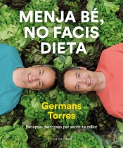 Menja Bé, No Facis Dieta