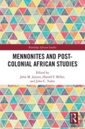 Mennonites And Post-Colonial African Studies