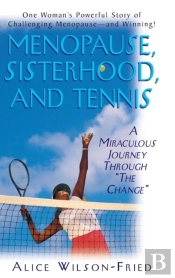 Menopause, Sisterhood, And Tennis