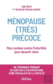 Ménopause (Très) Précoce : Mon Combat Contre L'Infertilité Pour Devenir Mère