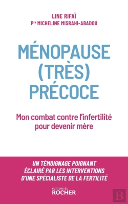 Bertrand.pt - Ménopause (Très) Précoce : Mon Combat Contre L'Infertilité Pour Devenir Mère
