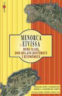 Menorca I Eivissa. Dues Illes, Dos Relats Històrics I Econòmics