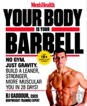 Men'S Health Your Body Is Your Barbell