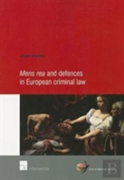 Mens Rea And Defences In European Criminal Law