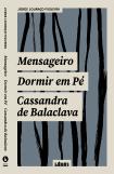 Mensageiro | Dormir em Pé | Cassandra de Balaclava