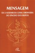 Mensagem da X Assembleia Geral Ordinária do Sínodo dos Bispos