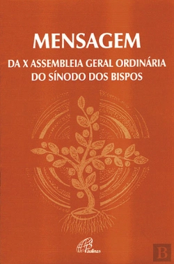 Bertrand.pt - Mensagem da X Assembleia Geral Ordinária do Sínodo dos Bispos
