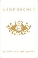 Mensagem do Graal 2 - Na Luz da Verdade