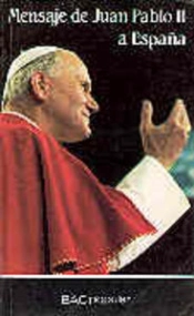 Mensaje De Juan Pablo Ii A España