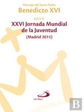 Mensaje Del Santo Padre Benedicto Xvi Para La Xxvi Jornada Mundial De La Juventud