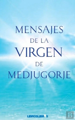 Bertrand.pt - Mensajes Virgen De Medjugorje