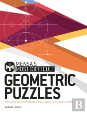 Mensa'S Most Difficult Geometric Puzzles