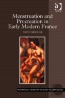 Menstruation And Procreation In Early Modern France
