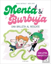 Menta Y Burbuja 4 - Una Brujita Al Rescate
